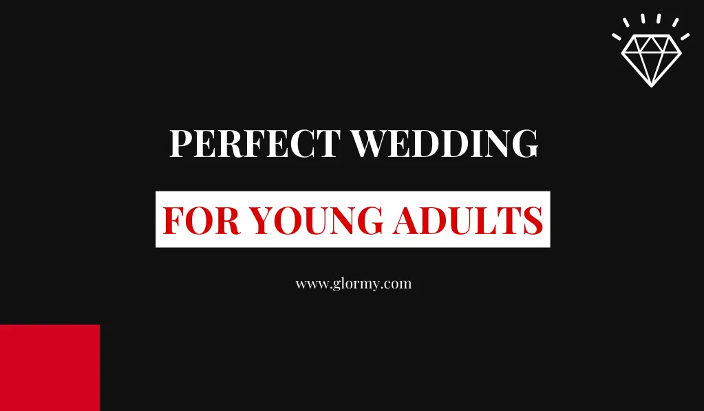 Perfect Wedding for Young Adults